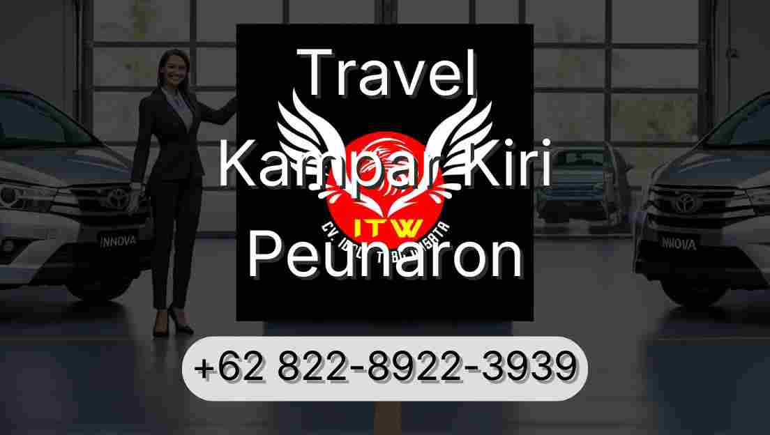 Travel Kampar Kiri Peunaron