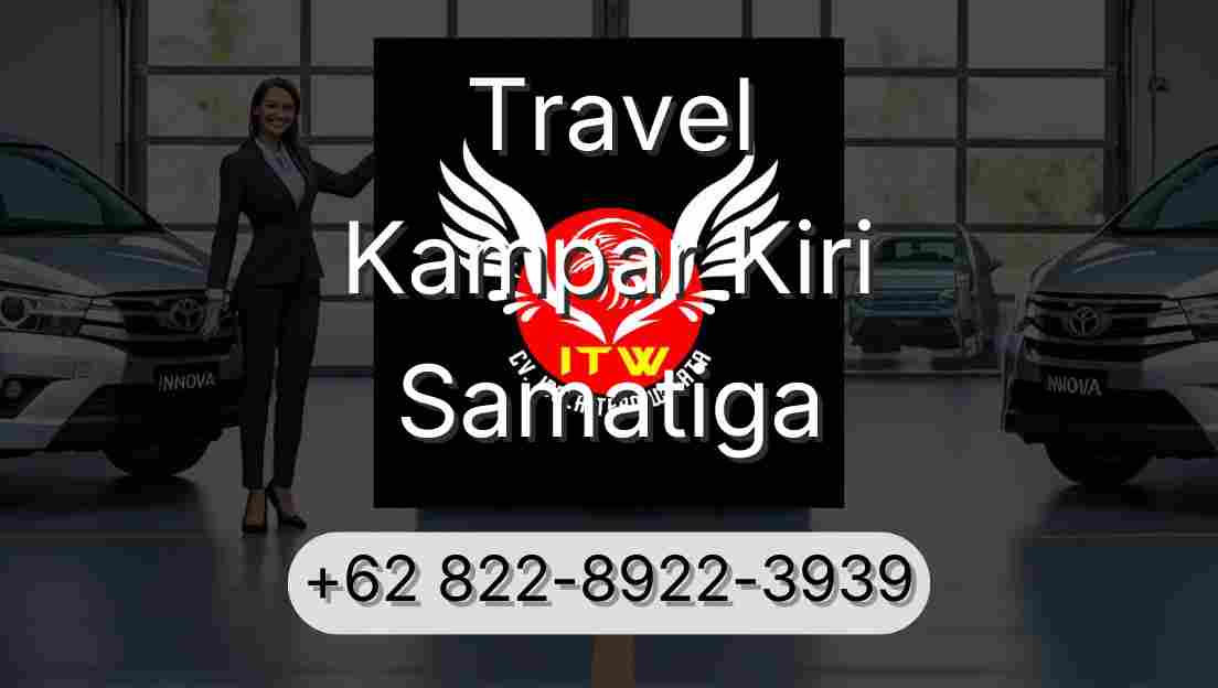 Travel Kampar Kiri Samatiga