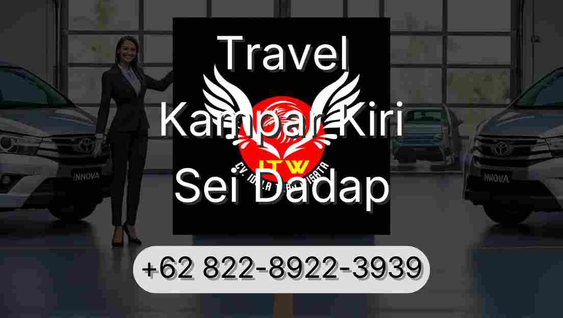 Travel Kampar Kiri Sei Dadap