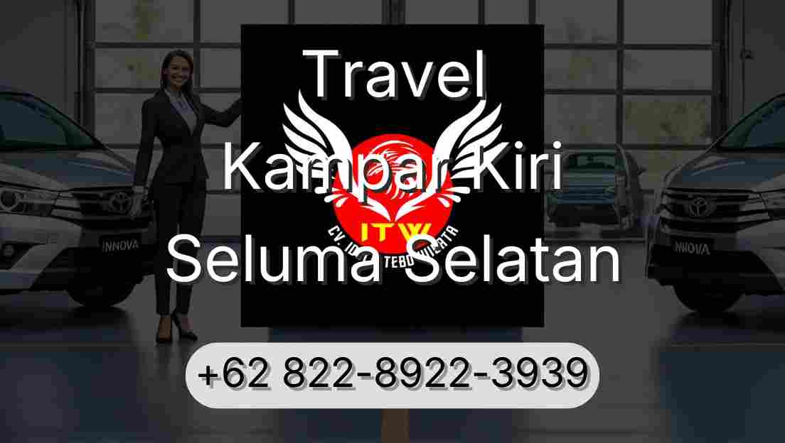 Travel Kampar Kiri Seluma Selatan
