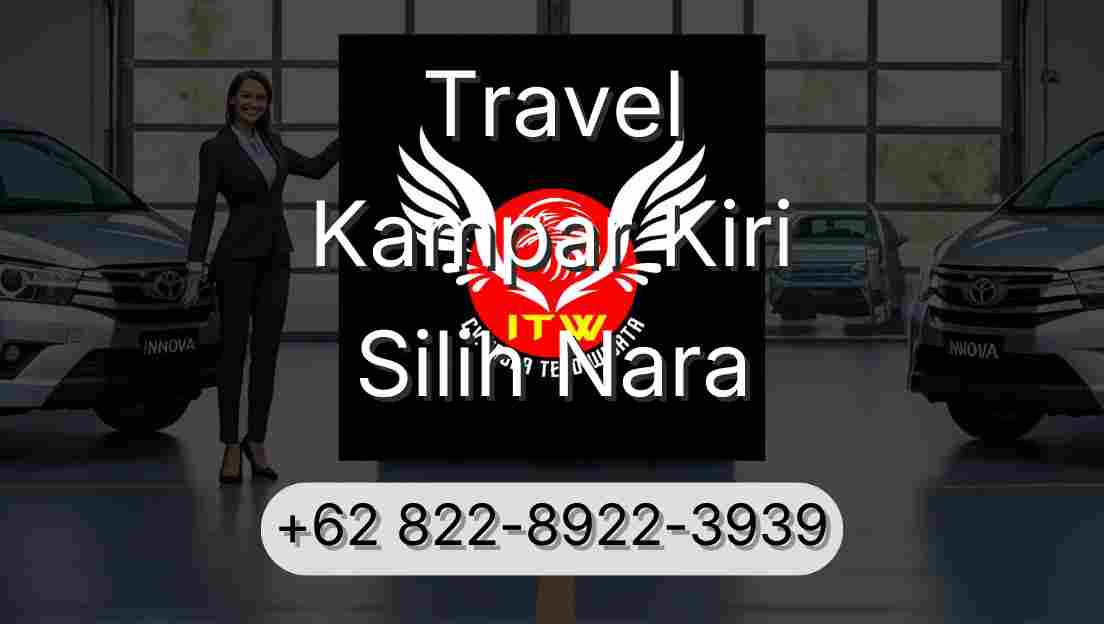 Travel Kampar Kiri Silih Nara