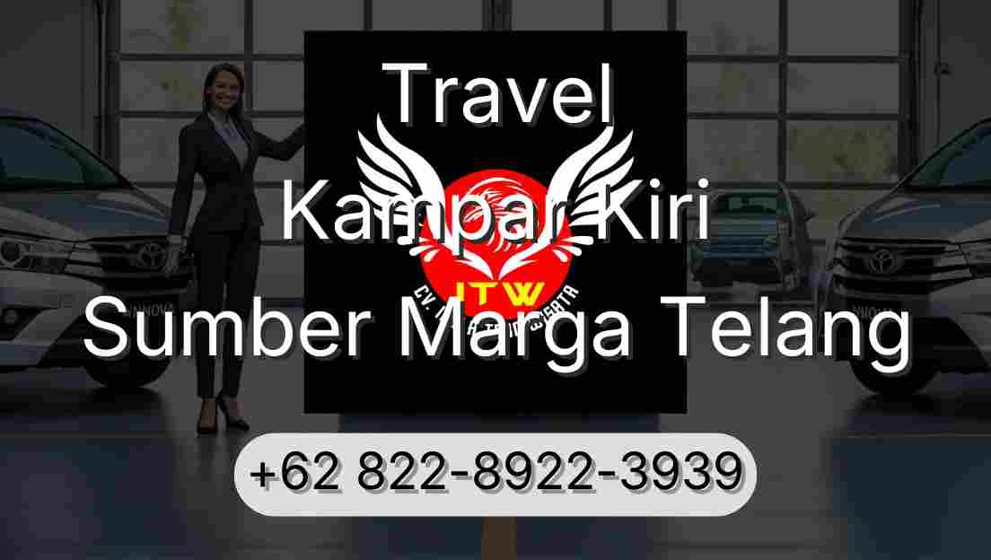 Travel Kampar Kiri Sumber Marga Telang