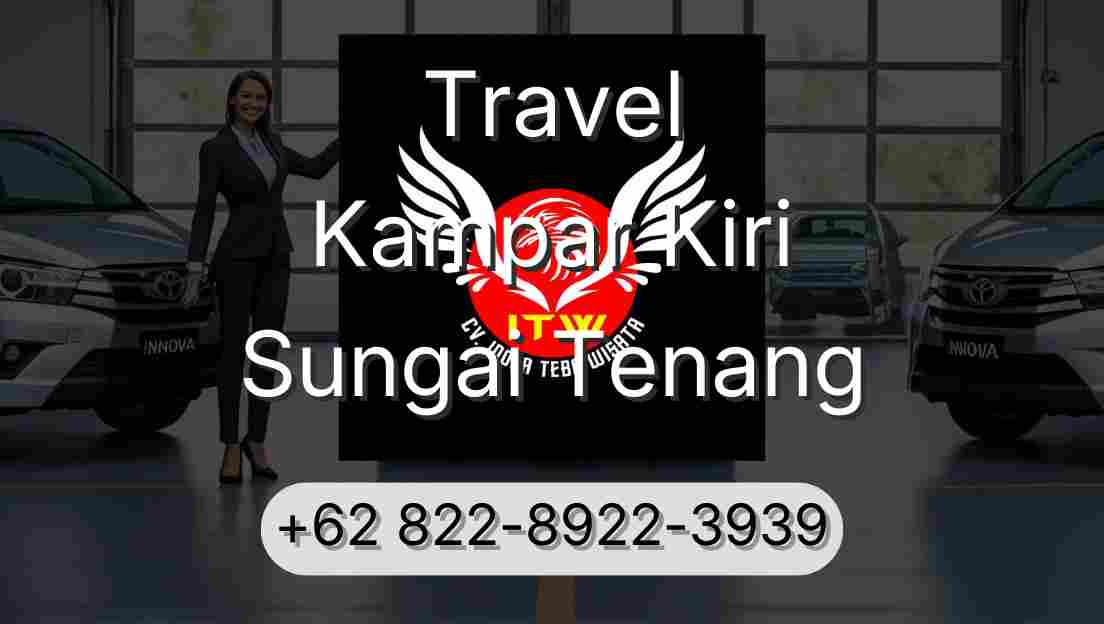 Travel Kampar Kiri Sungai Tenang