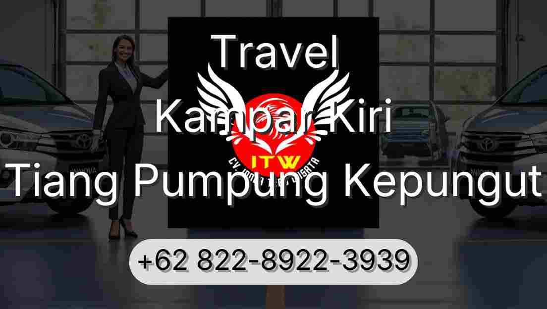 Travel Kampar Kiri Tiang Pumpung Kepungut