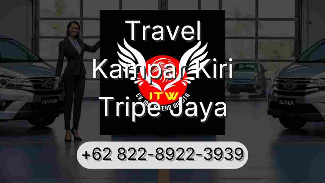 Travel Kampar Kiri Tripe Jaya