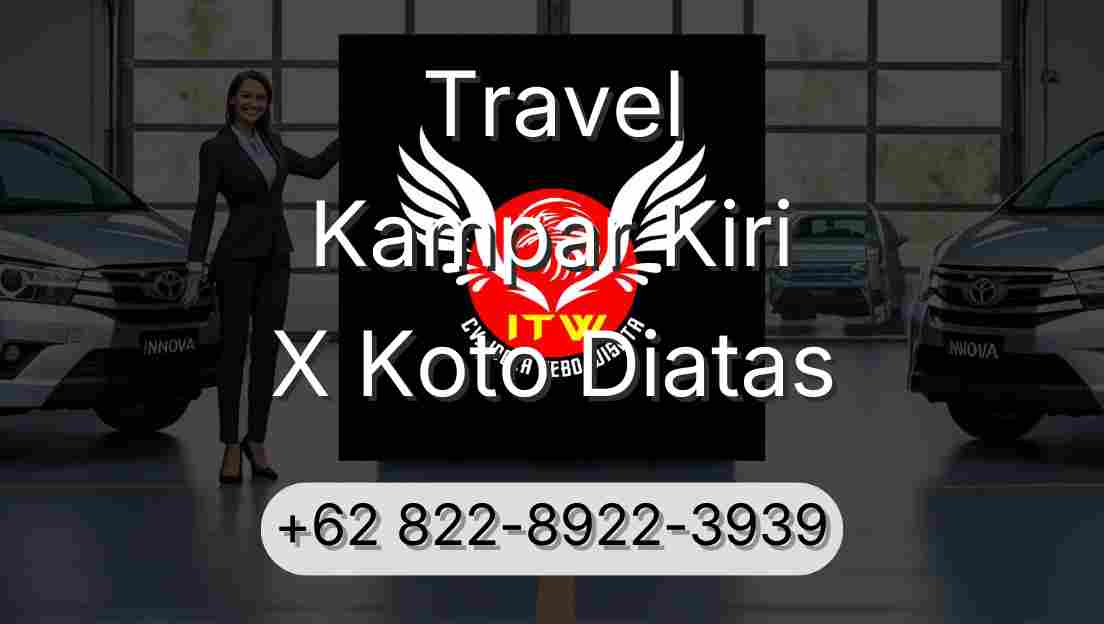 Travel Kampar Kiri X Koto Diatas