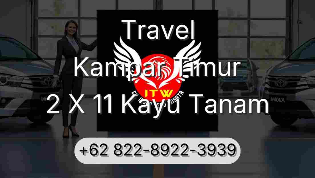Travel Kampar Timur 2 X 11 Kayu Tanam