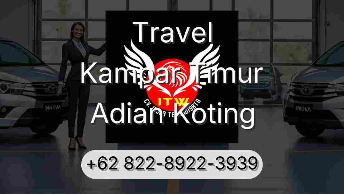 Travel Kampar Timur Adian Koting