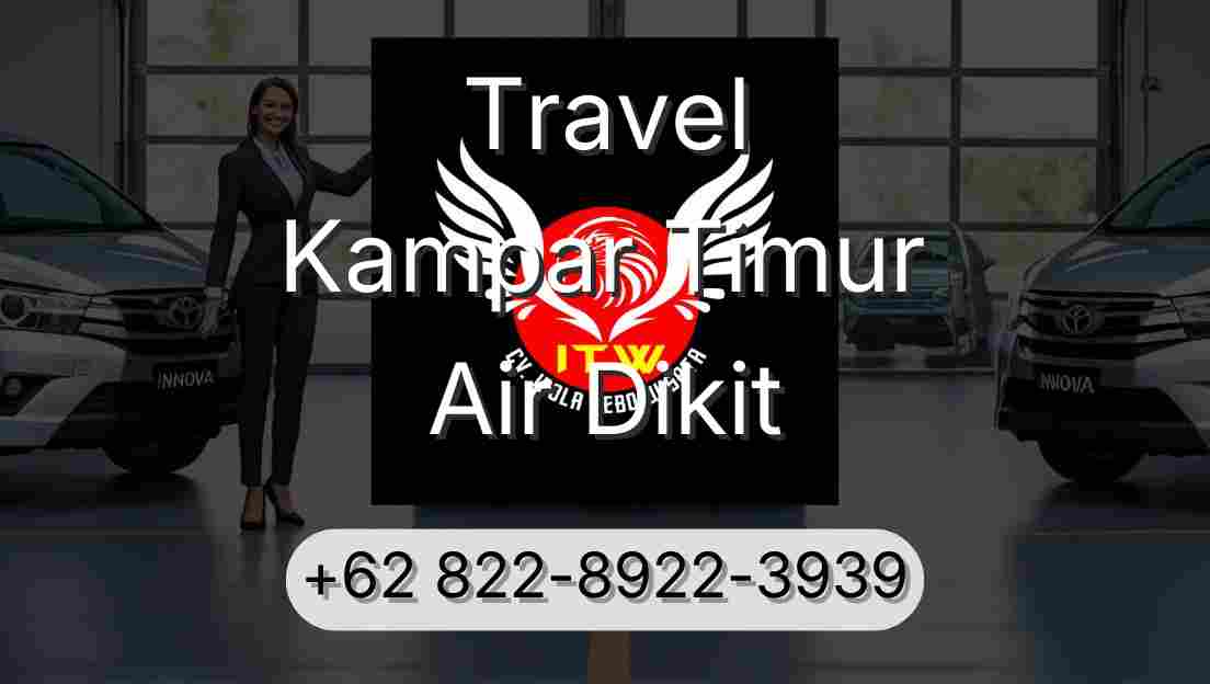 Travel Kampar Timur Air Dikit