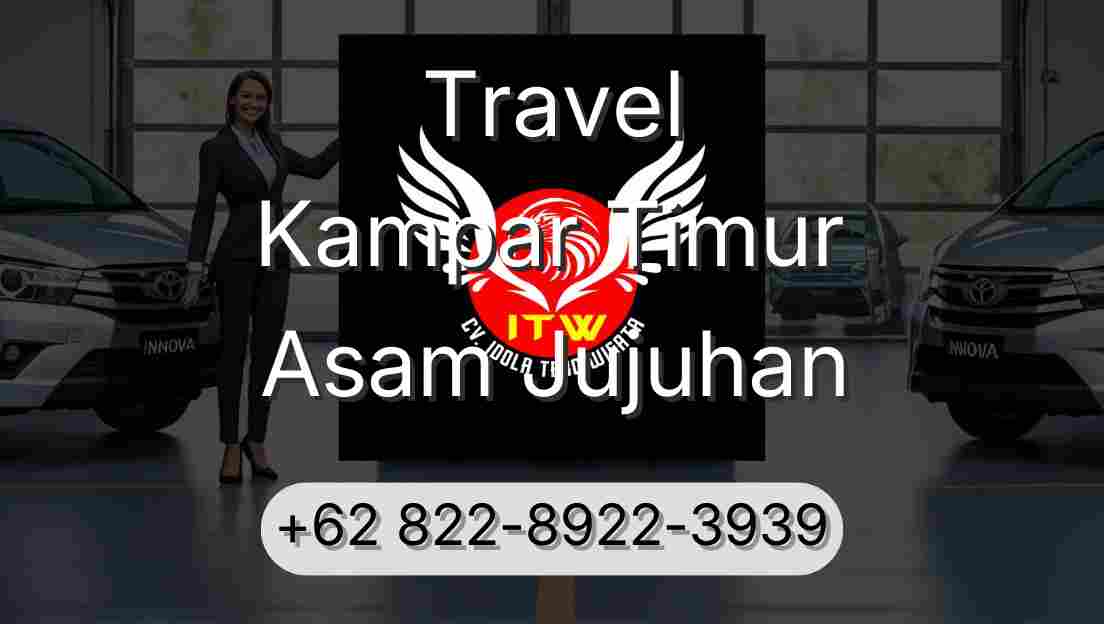 Travel Kampar Timur Asam Jujuhan