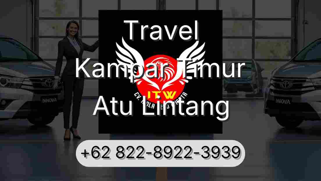 Travel Kampar Timur Atu Lintang