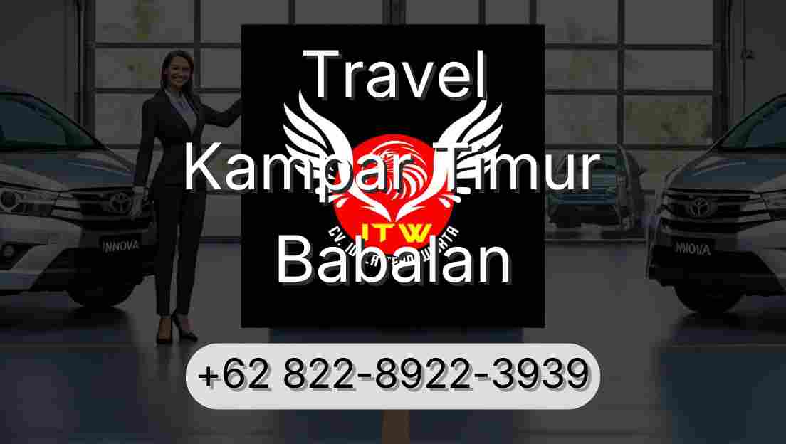 Travel Kampar Timur Babalan