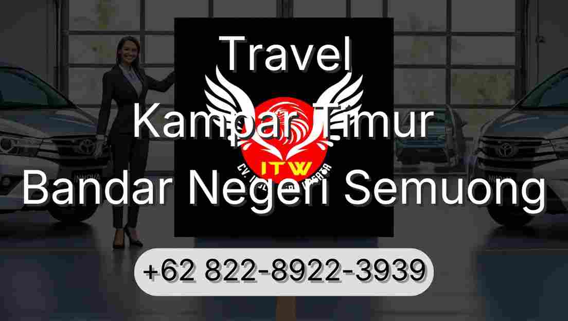 Travel Kampar Timur Bandar Negeri Semuong