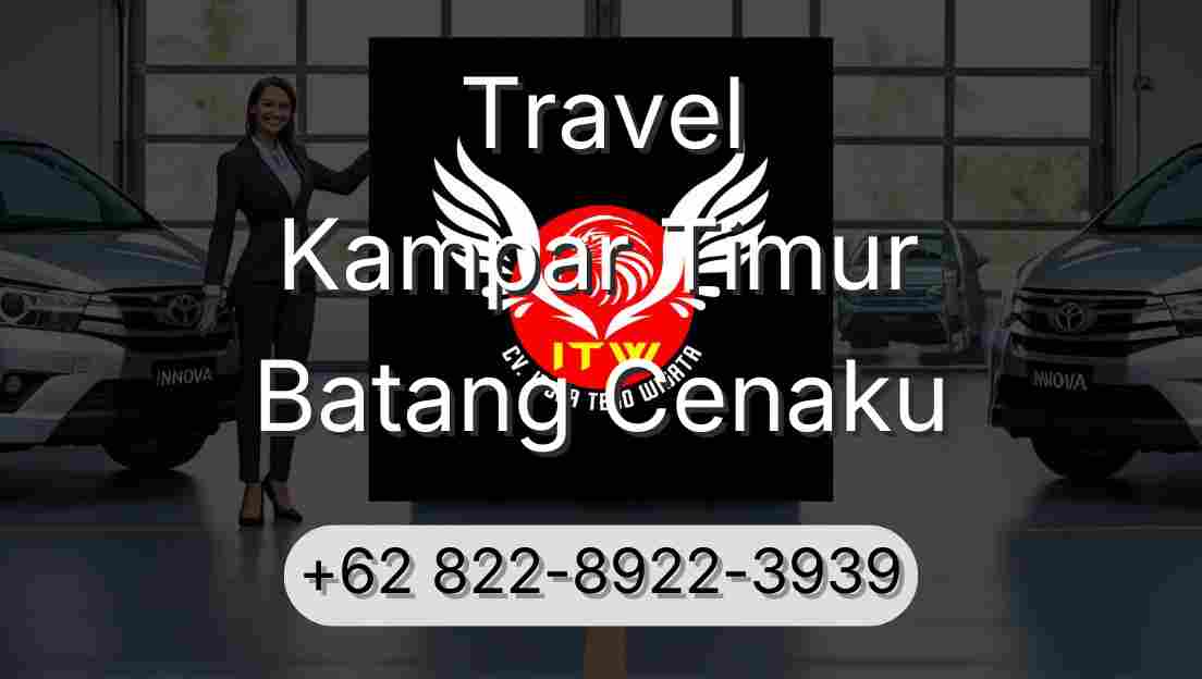 Travel Kampar Timur Batang Cenaku