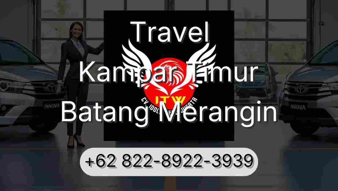Travel Kampar Timur Batang Merangin