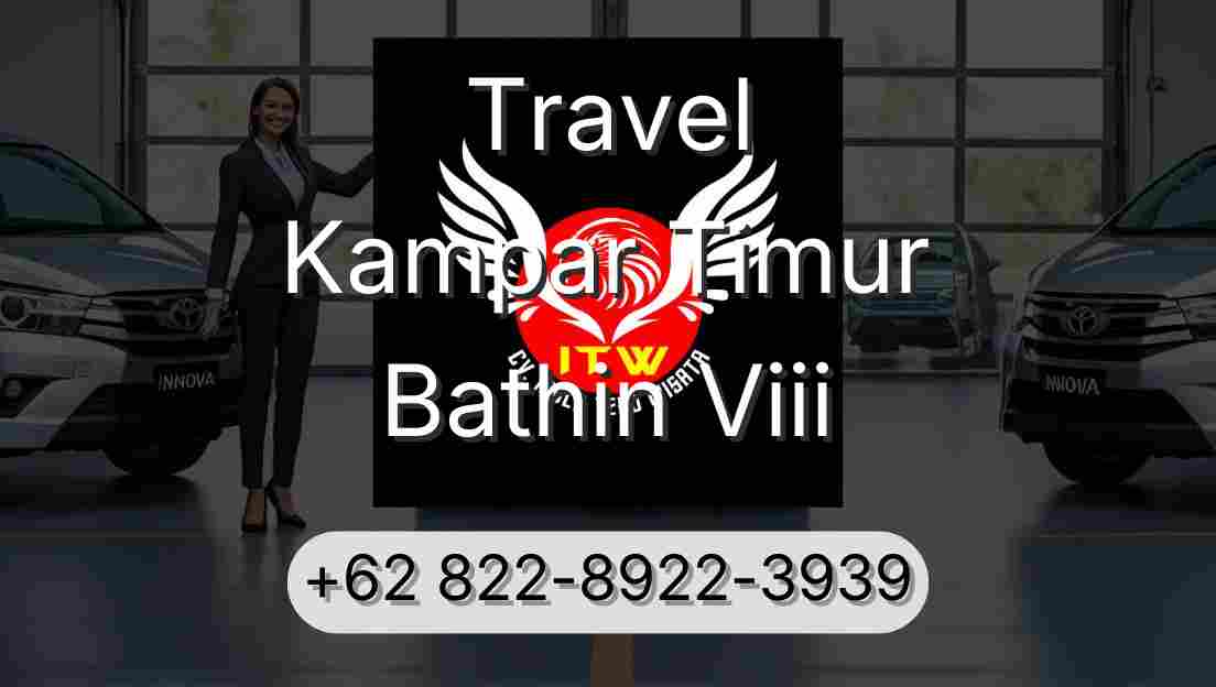 Travel Kampar Timur Bathin Viii