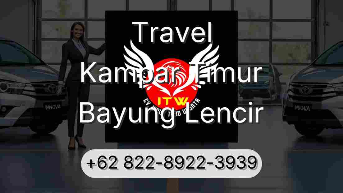 Travel Kampar Timur Bayung Lencir