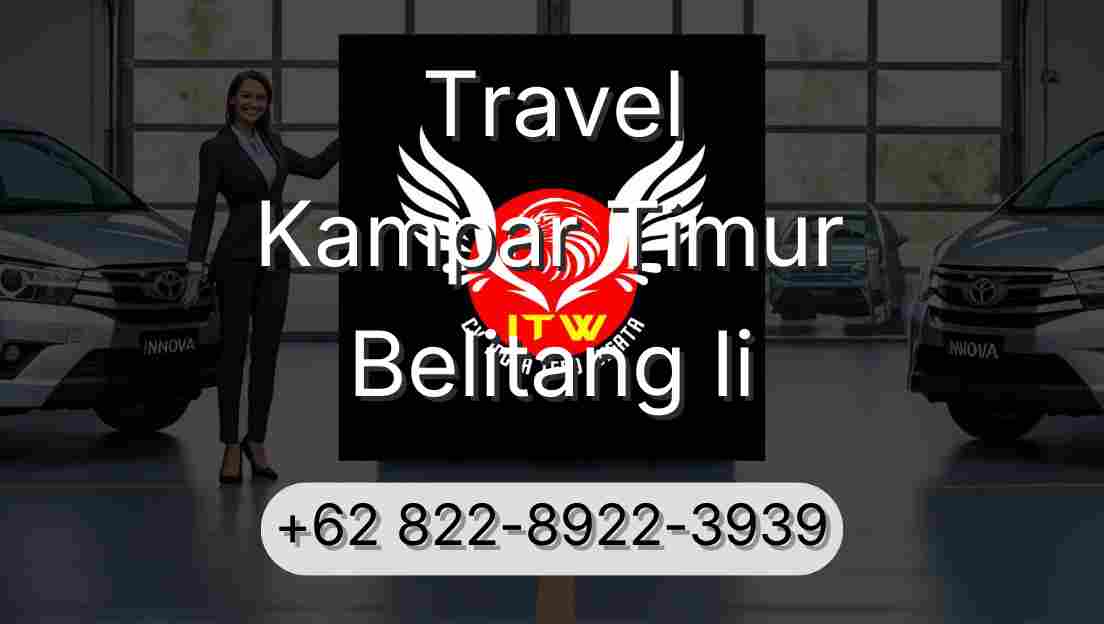 Travel Kampar Timur Belitang Ii