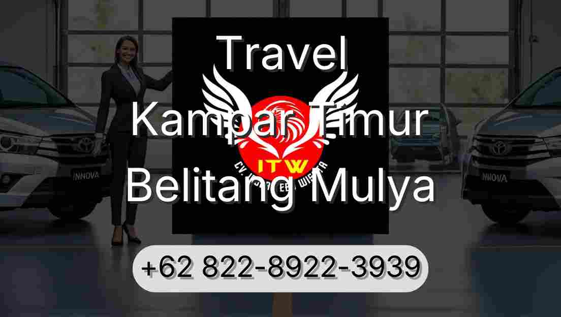 Travel Kampar Timur Belitang Mulya