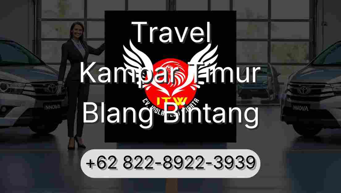 Travel Kampar Timur Blang Bintang