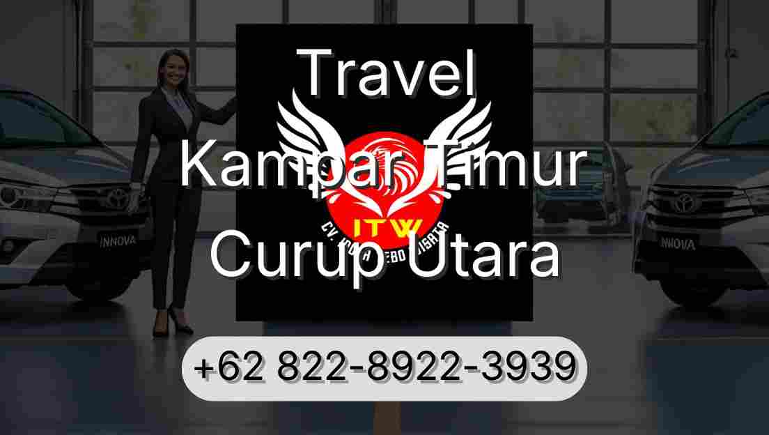 Travel Kampar Timur Curup Utara