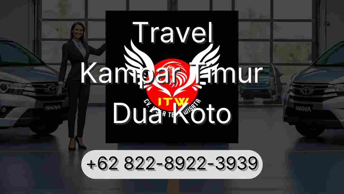 Travel Kampar Timur Dua Koto
