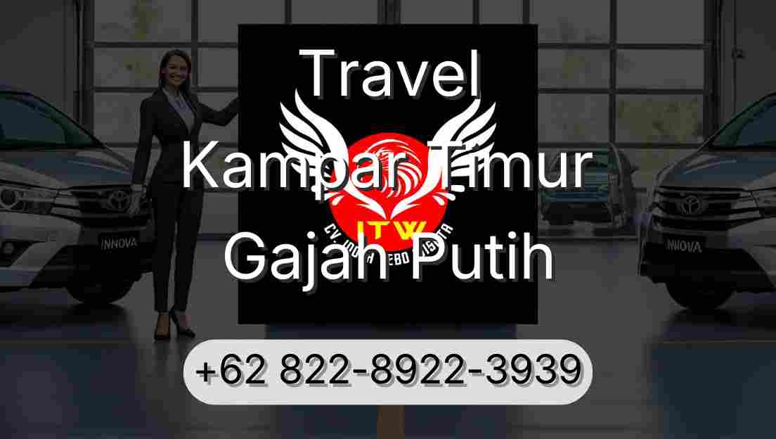 Travel Kampar Timur Gajah Putih