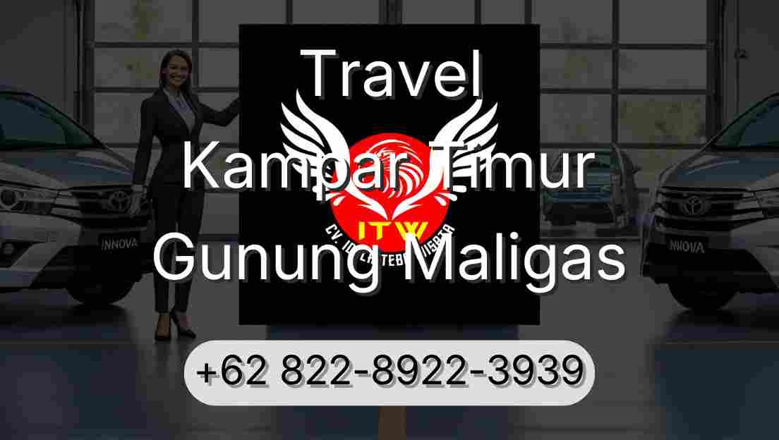 Travel Kampar Timur Gunung Maligas