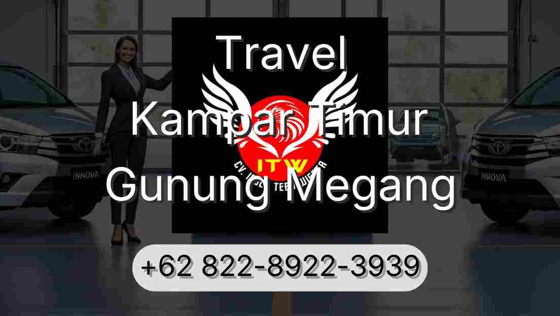 Travel Kampar Timur Gunung Megang