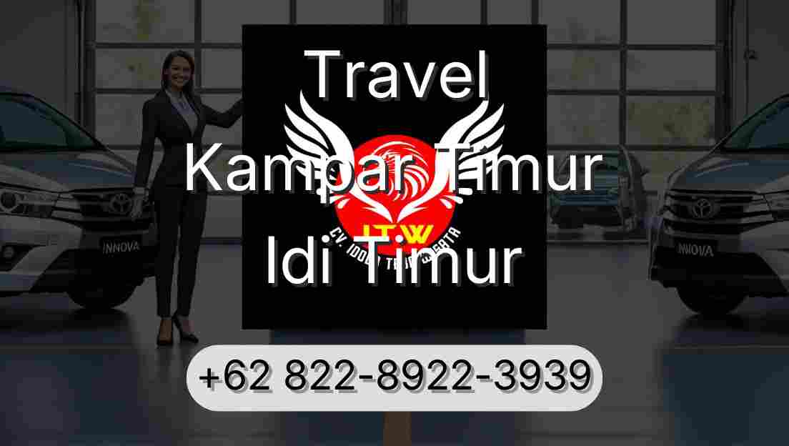 Travel Kampar Timur Idi Timur