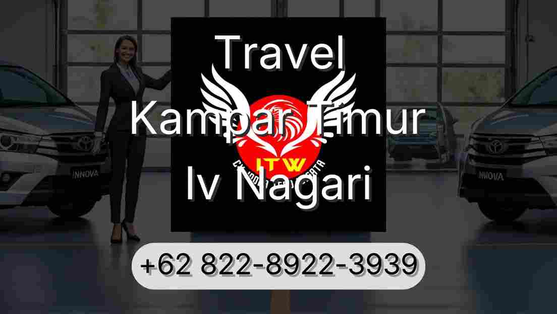 Travel Kampar Timur Iv Nagari