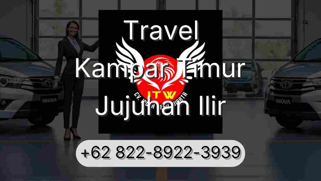 Travel Kampar Timur Jujuhan Ilir