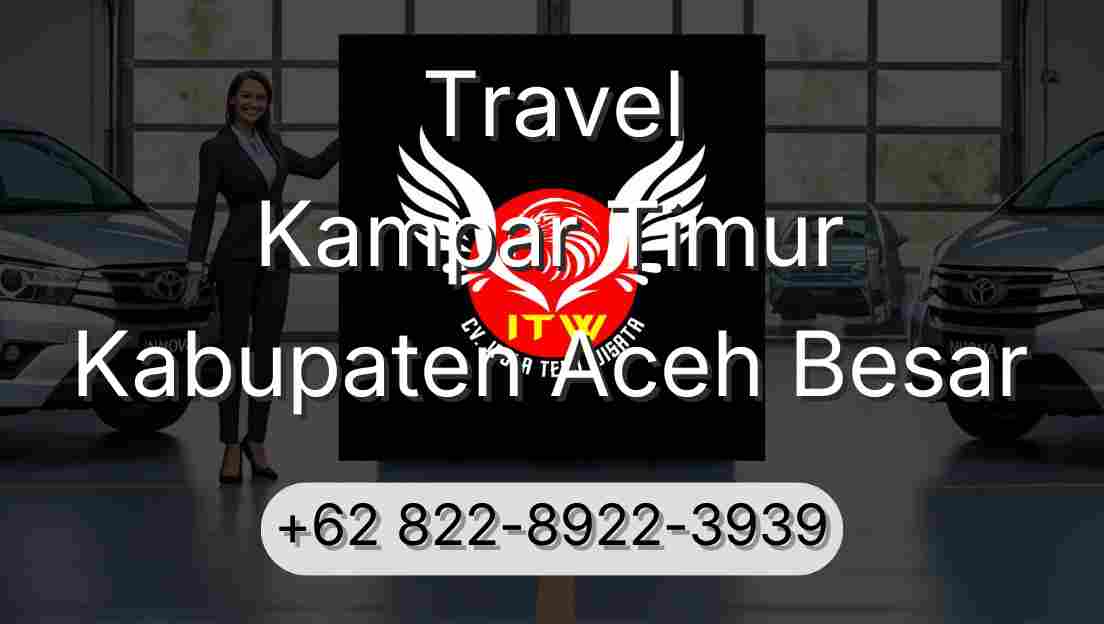 Travel Kampar Timur Kabupaten Aceh Besar