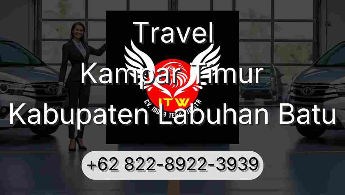 Travel Kampar Timur Kabupaten Labuhan Batu