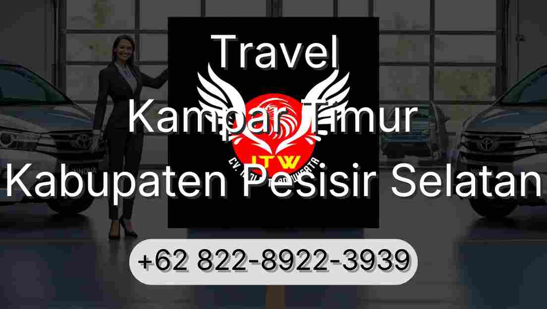 Travel Kampar Timur Kabupaten Pesisir Selatan