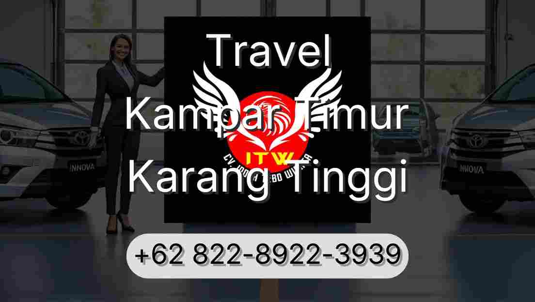 Travel Kampar Timur Karang Tinggi
