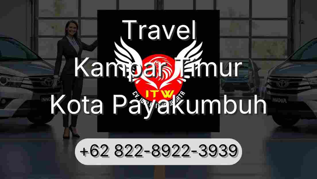 Travel Kampar Timur Kota Payakumbuh