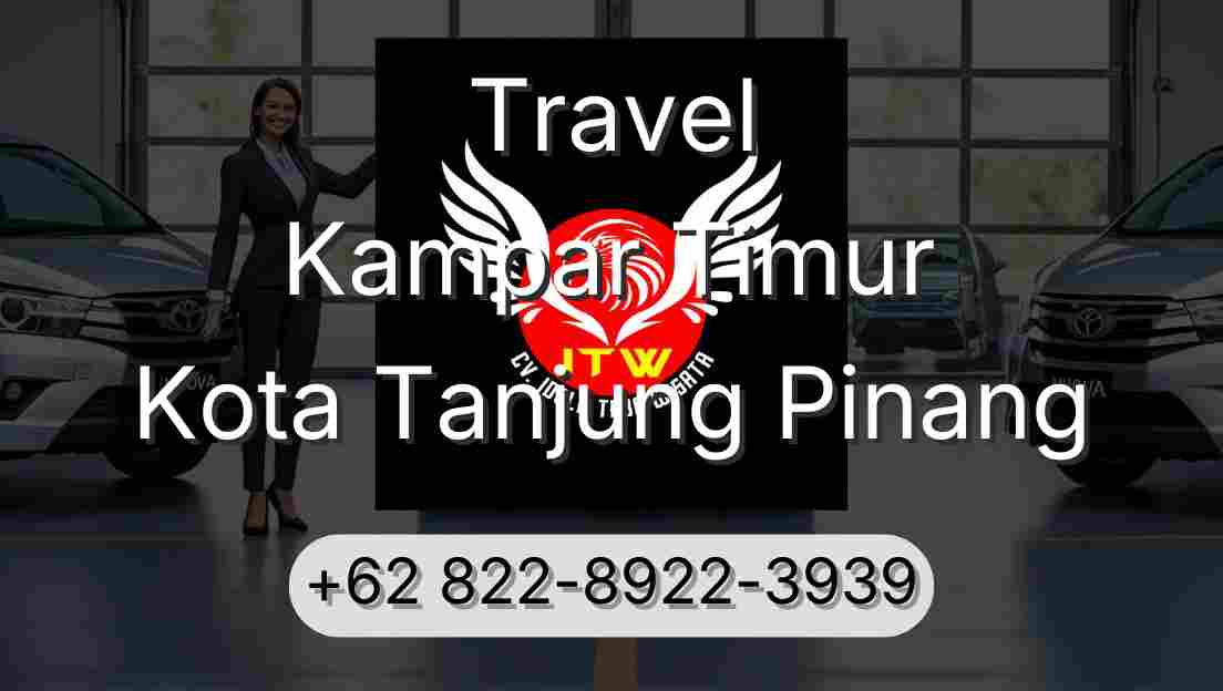 Travel Kampar Timur Kota Tanjung Pinang