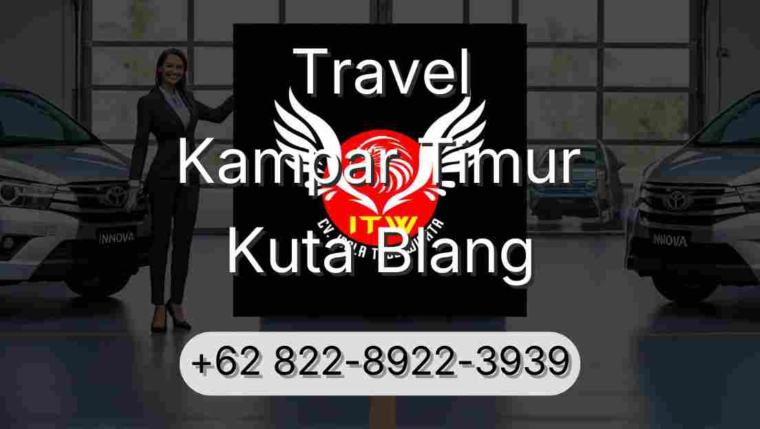 Travel Kampar Timur Kuta Blang