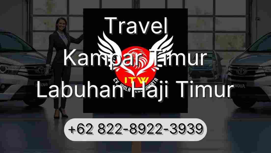 Travel Kampar Timur Labuhan Haji Timur