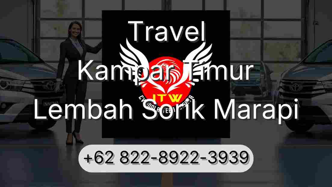 Travel Kampar Timur Lembah Sorik Marapi