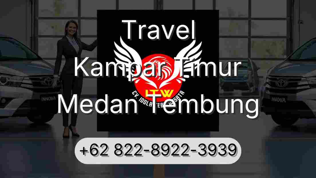 Travel Kampar Timur Medan Tembung