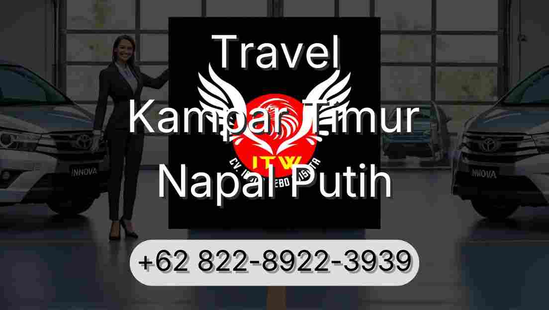 Travel Kampar Timur Napal Putih