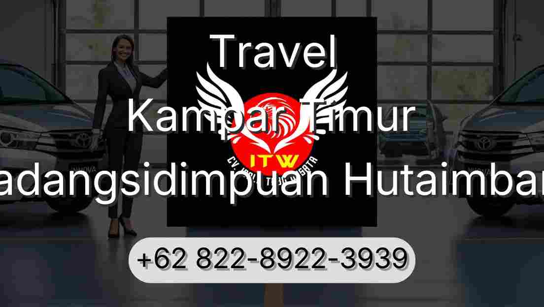 Travel Kampar Timur Padangsidimpuan Hutaimbaru