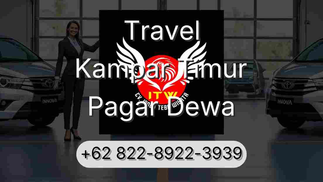 Travel Kampar Timur Pagar Dewa