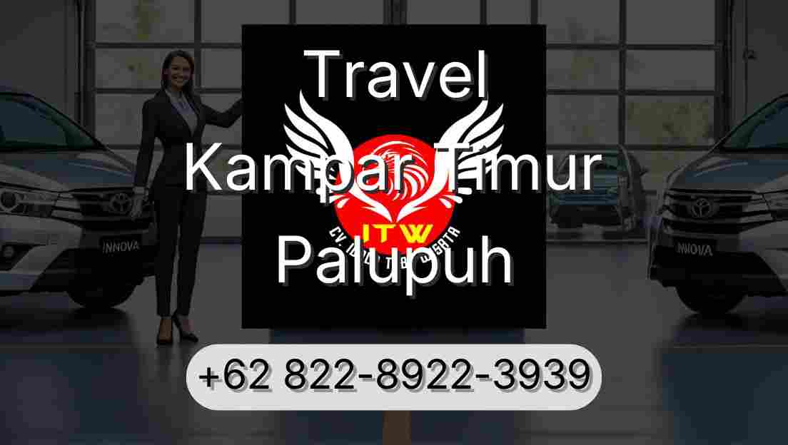 Travel Kampar Timur Palupuh