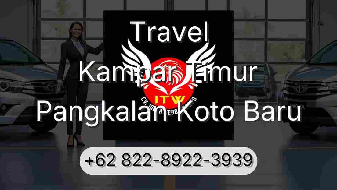 Travel Kampar Timur Pangkalan Koto Baru