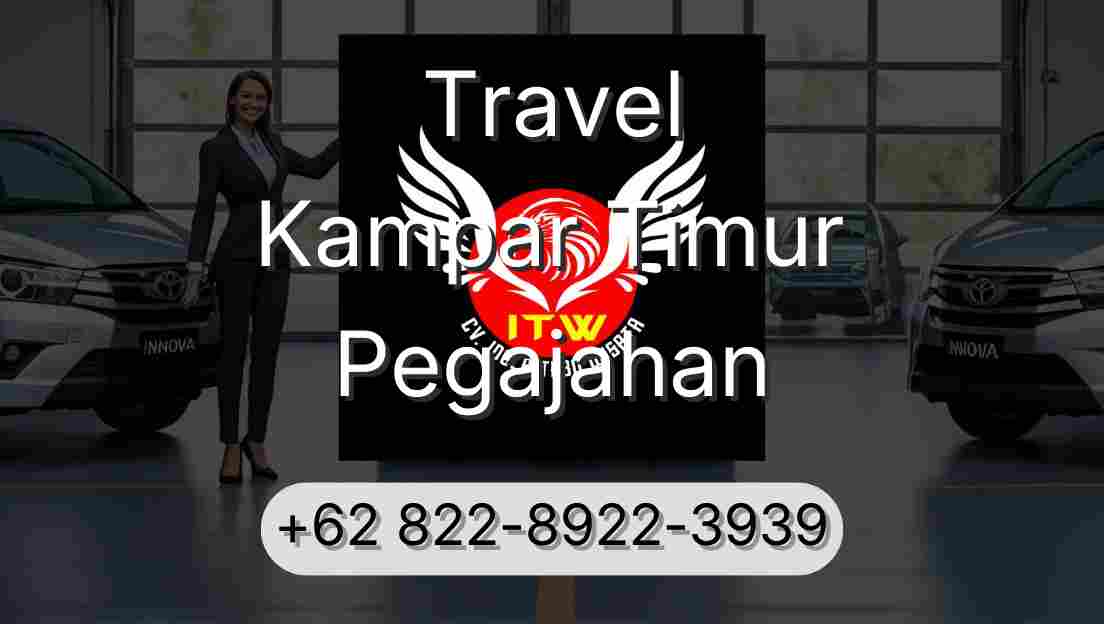Travel Kampar Timur Pegajahan