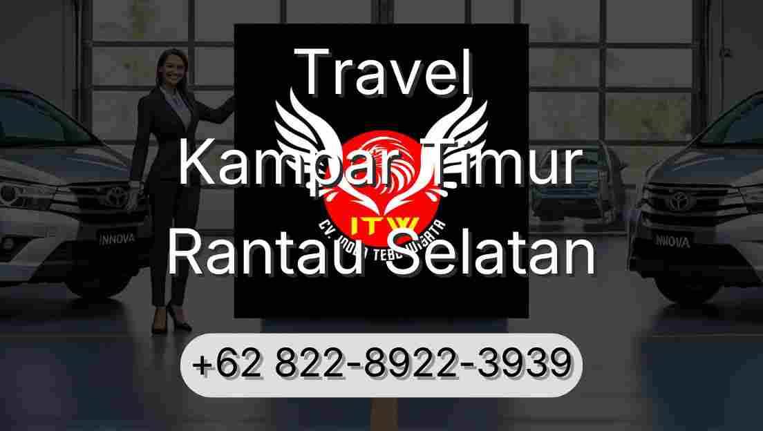 Travel Kampar Timur Rantau Selatan
