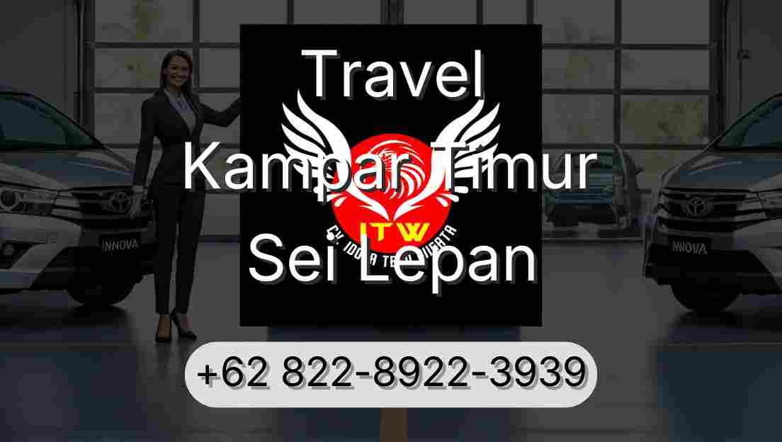 Travel Kampar Timur Sei Lepan